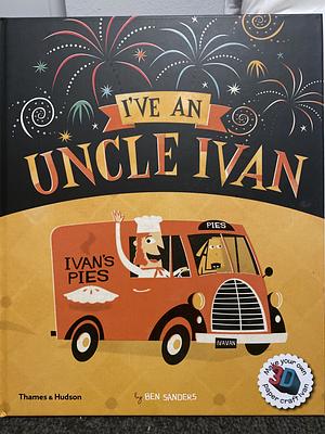 I've an Uncle Ivan by Ben Sanders