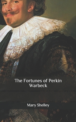 The Fortunes of Perkin Warbeck by Mary Shelley