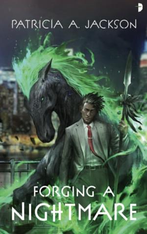 Forging a Nightmare  by Patricia A. Jackson