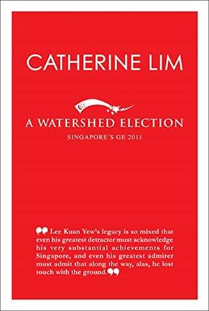 A Watershed Election by Catherine Lim