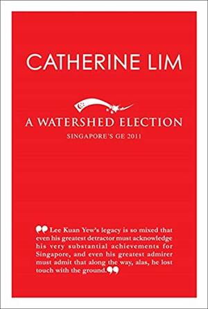 A Watershed Election by Catherine Lim