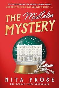 The Mistletoe Mystery by Nita Prose