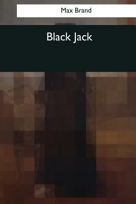Black Jack by Max Brand