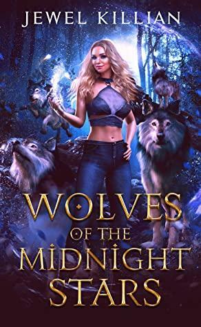 Wolves of the Midnight Stars by Jewel Killian