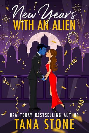 New Year's With An Alien by Tana Stone