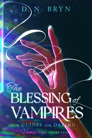 The Blessing of Vampires by D.N. Bryn