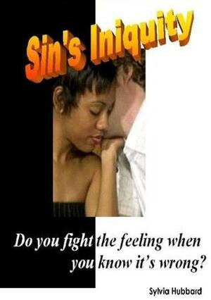 Sin's Iniquity by Sylvia Hubbard