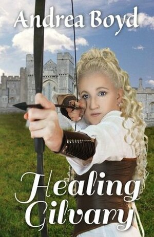 Healing Gilvary by Andrea Boyd