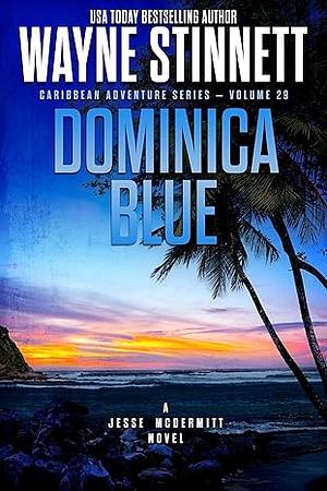 Dominica Blue: A Jesse McDermitt Novel by Wayne Stinnett, Wayne Stinnett