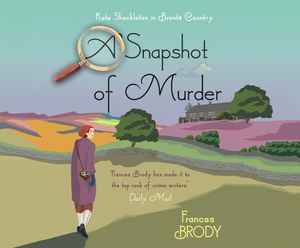 A Snapshot of Murder by Frances Brody