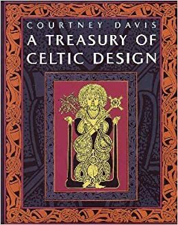 Treasury of Celtic Design by Courtney Davis