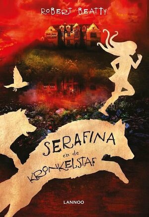 Serafina en de Kronkelstaf by Robert Beatty