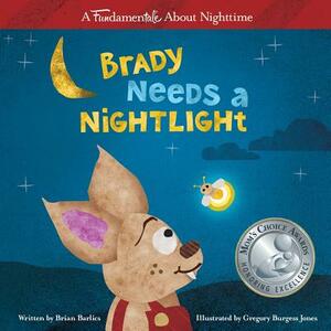 Brady Needs a Nightlight by Brian Barlics