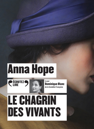 Le Chagrin des vivants by Anna Hope