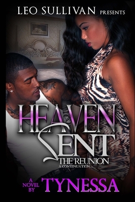 Heaven Sent: The Reunion by Tynessa Watson