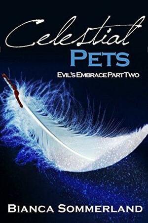 Evil's Embrace Part Two by Bianca Sommerland