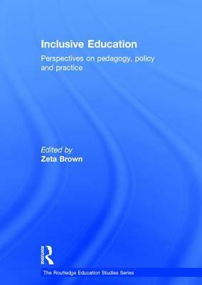 Inclusive Education: Perspectives on Pedagogy, Policy and Practice by 