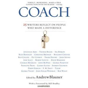 Coach: 25 Writers Reflect on People Who Made a Difference by Andrew Blauner