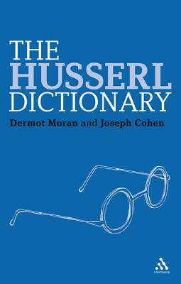 The Husserl Dictionary by Joseph Cohen, Dermot Moran