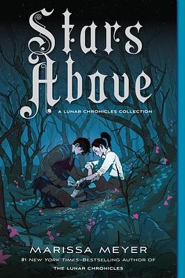 Stars Above by Marissa Meyer