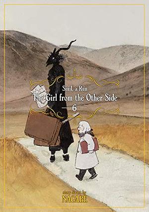 The Girl From the Other Side: Siúil, a Rún, Volume 6 by Nagabe