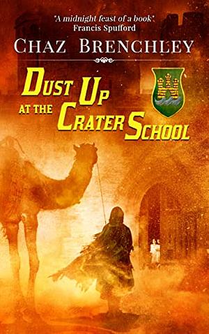 Dust-Up at the Crater School by Chaz Brenchley