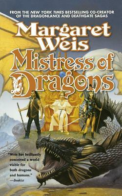 Mistress of Dragons by Margaret Weis