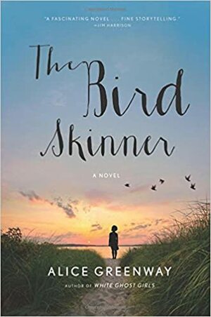 The Bird Skinner by Alice Greenway