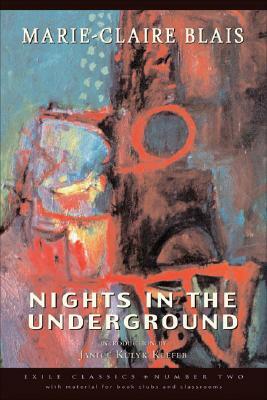 Nights in the Underground by Marie-Claire Blais