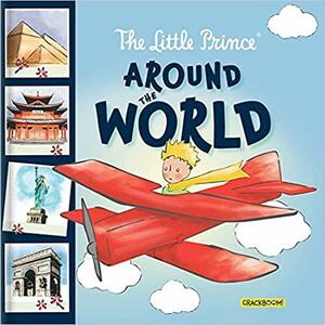 The Little Prince Around the World by Corinne Delporte