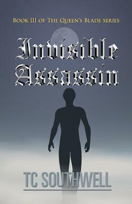Invisible Assassin by T.C. Southwell