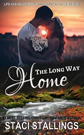 The Long Way Home by Staci Stallings
