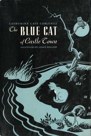 The Blue Cat of Castle Town by Janice Holland, Catherine Cate Coblentz