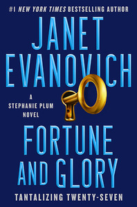 Fortune and Glory: Tantalizing Twenty-Seven by Janet Evanovich