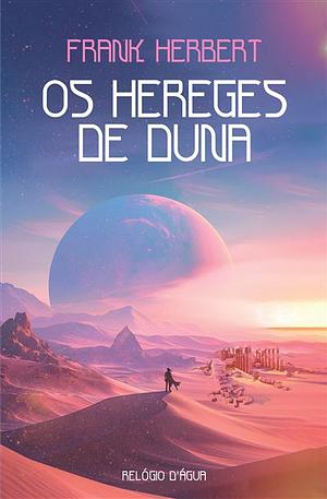 Os Hereges de Duna by Frank Herbert