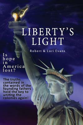 Liberty's Light by Robert Evans, Lori Evans