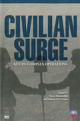 Civilian Surge: Key to Complex Operations by 