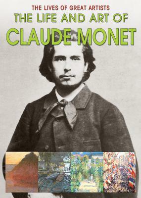 The Life and Art of Claude Monet by Sara Pappworth