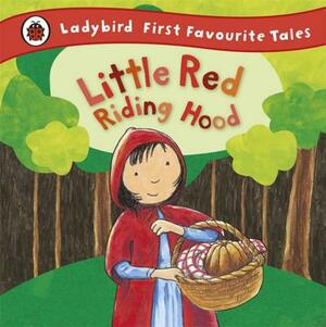 Ladybird First Favourite Tales Little Red Riding Hood by Ladybird