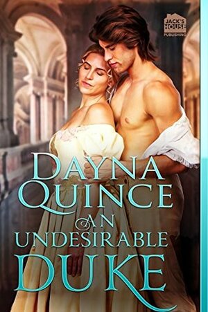 An Undesirable Duke by Dayna Quince