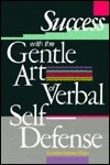 Success with the Gentle Art of Verbal Self-Defense by Suzette Haden Elgin
