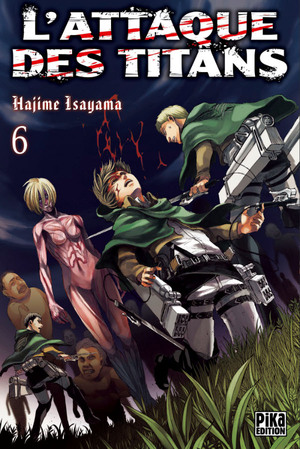 L'Attaque des Titans, Tome 6 by Hajime Isayama
