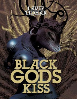 Black Gods Kiss by Lavie Tidhar