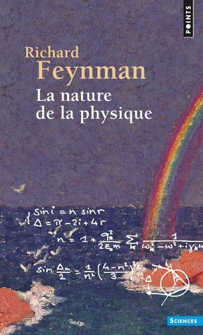 La Nature De La Physique by Richard P. Feynman