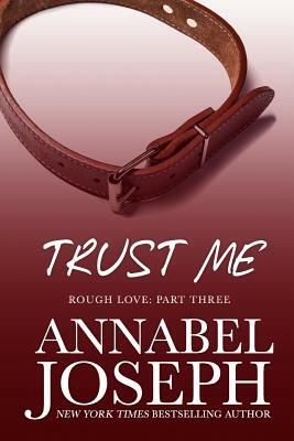 Trust Me by Annabel Joseph