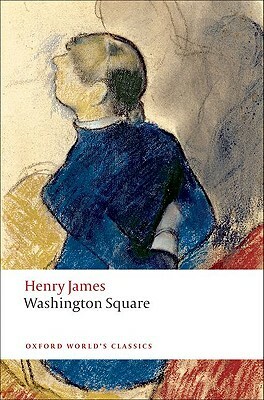 Washington Square by Henry James, Adrian Poole