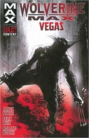 Wolverine MAX Vol. 3: Vegas by Jason Starr