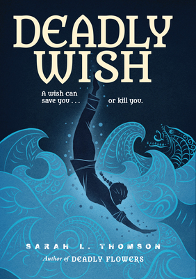 Deadly Wish: A Ninja's Journey by Sarah L. Thomson