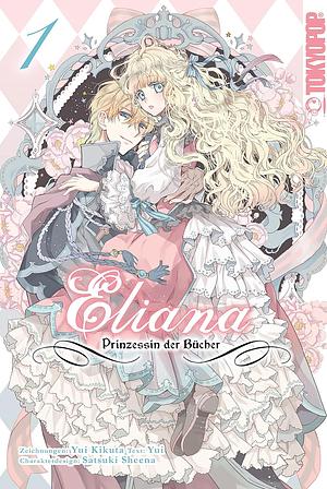 Eliana - Prinzessin der Bücher 01 by Satsuki Sheena, Yui Kikuta
