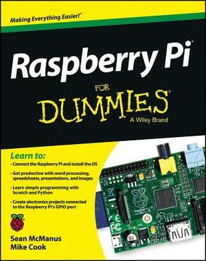 Raspberry Pi for Dummies by Mike Cook, Sean McManus